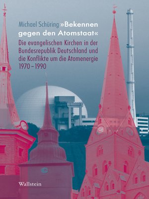 cover image of »Bekennen gegen den Atomstaat"